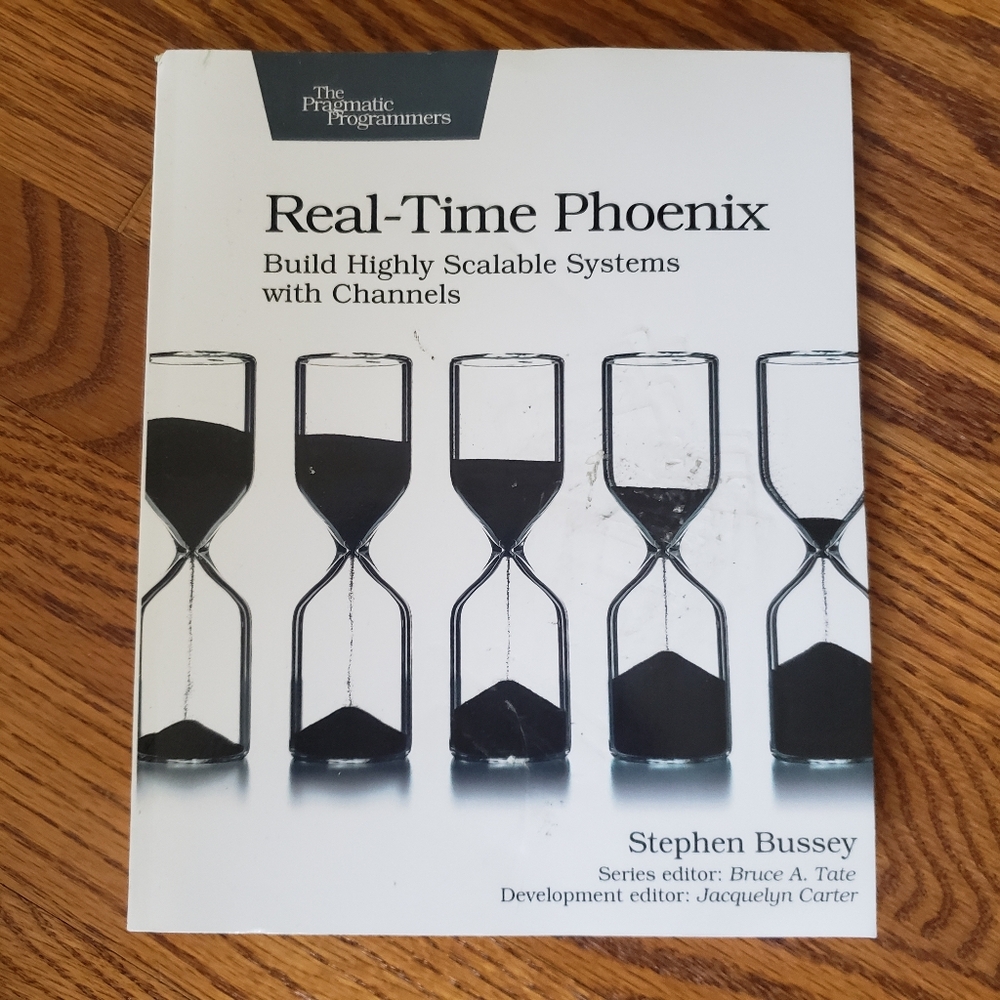 Real-Time Phoenix: Build Highly Scalable Systems with Channels